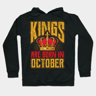 Kings are Born in October Birthday Gift Hoodie